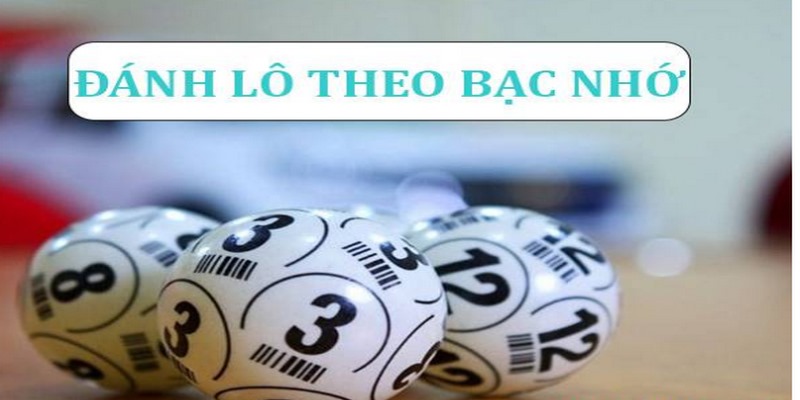 Phương pháp đánh lô theo bạc nhớ đơn giản tổng hợp từ quy luật